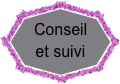 Conseil et suivi